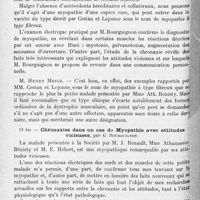 1184 - Page 1100 - Société de neurologie de Paris. Séance du 4 novembre 1920. Communications et présentations. IV. Myopathie à type fibreux ; rétractions tendineuses multiples et contracture intermittente de certains muscles, par M. Jules Renault, Mme Athanassio-Bénisty et M. E. Hibert / IV bis. Chronaxies dans un cas de myopathie avec attitudes vicieuses, par G. Bourguignon