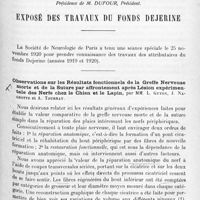 1215 - Page 1131 - Société de neurologie de Paris. Séance spéciale du 25 novembre 1920. Exposé des travaux du fonds Dejerine. Observations sur les résultats fonctionnels de la greffe nerveuse morte et de la suture par affrontement après lésion expérimentale des nerfs chez le chien et le lapin, par MM. L. Guyon, J. Nageotte et A. Tournay
