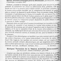 1238 - Page 1154 - Analyses. Neurologie. Études spéciales. Organes des sens. Circulation artérielle rétinienne. Essais de détermination de la lésion artérielle dans les branches de l'artère centrale de la rétine, par Bailliart. Annales d'oculistique... / La pression artérielle dans les branches de l'artère centrale de la rétine, nouvelle technique pour la déterminer, par Bailliart. Annales d'oculistique... / Quelques variations de la tension artérielle intra-oculaire, par Bailliart. Annales d'oculistique...