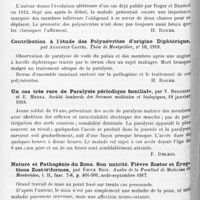 1250 - Page 1166 - Analyses. Neurologie. Études spéciales. Nerfs périphériques. Névrite paludéenne, par Audemard et Chartier. Société médico-chirurgicale militaire de la 14e Région... Lyon médical... / Contribution à l'étude des polynévrites d'origine Eberthienne, par M. Schamschnonovitch. Thèse de Montpellier..., 1918 / Contribution à l'étude des polynévrites d'origine diphtérique, par Augustin Castel. Thèse de Montpellier..., 1918 / Un cas très rare de paralysie périodique familiale, par V. Beduschi et E. Medea. Société lombarde des sciences médicales et biologiques... / Nature et pathogénie du zona. Son unicité. Fièvre zoster et éruptions zostériformes, par Émile Boix. Anales de la Facultad di Medicina de Montevideo...