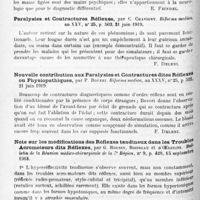1258 - Page 1174 - Analyses. Neurologie. Études spéciales. Contractures, troubles trophiques et réflexes. Contractures et mains figées, par P. Chavigny. Paris médical... / Paralysies et contractures réflexes, par C. Chavigny. Riforma medica... / Nouvelle contribution aux paralysies et contractures dites réflexes ou physiopathiques, par P. Boveri. Riforma medica... / Note sur les modifications des réflexes tendineux dans les troubles acromoteurs dits réflexes, par G. Roussy, Boisseau et d'Oelsnite. Bulletin de la réunion médico-chirurgicale de la 7e Région...