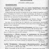 1314 - Page 1230 - Analyses. Neurologie. Études spéciales. Épidémiologie. Encéphalite léthargique chez un ancien syphilitique ; début par un syndrome myoclonique douloureux, par Henri Roger. Gazette des hôpitaux... / Deux cas d'encéphalite léthargique, par Ernesto Beretta. Policlinico (sezione pratica)... / Sur quelques cas d'encéphalite léthargique, par Carlo Castelli. Policlinico (sezione pratica)... / Contribution à l'étude clinique et anatomique de l'encéphalite léthargique, par Giuseppe Pansera. Policlinico (sezione pratica)... / Ladite encéphalite léthargique (Encéphalomyélite aiguë), par A. Bignami et A. Nazari. R. Accad. med. di Roma... Policlinico (sezione pratica)... / L'encéphalite léthargique, par G. Stradiotti. Soc. lombarda di Sc. med. e biol. in Milano... Policlinico (sezione pratica)...