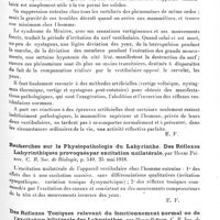 0143 - Page 133 - Analyses. Neurologie. Études générales. Physiologie. Etude sur l'appareil vestibulaire, par Pierre Quercy, Thèse..., 1918 / Recherches sur la physiopathologie du labyrinthe. Des réflexes labyrinthiques provoqués par excitation unilatérale, par Henri Piéron, C. R. Soc. de biologie... / Des réflexes toniques relevant du fonctionnement normal ou de l'excitation bilatérale des labyrinthes, par Henri Piéron, C. R. Soc. de biologie...