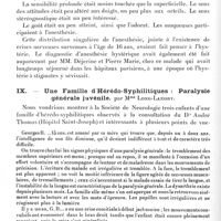 0330 - Page 316 - Société de neurologie de Paris. Séance du 3 mars 1921. Communications et présentations. VIII. Hémianesthésie bilatérale d'origine cérébrale ; persistance de la sensibilité dans des zones à topographie pseudo-radiculaire, par MM. Long et de Gennes / IX. Une famille d'hérédo-syphilitiques : paralysie générale juvénile, par Mme Long-Landry