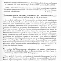 0419 - Page 401 - Analyses. Neurologie. Études spéciales. Infections et intoxications. Tétanie et diarrhée chronique. Alternance des troubles nerveux et intestinaux, par Savy et Langeron, Soc. méd. des hôpitaux de Lyon... Lyon méd... / Syphilis à manifestations nerveuse, vasculaire et viscérale, par Pallasse et Conrozier, Soc. des sc. méd. de Lyon... Lyon méd... / Remarques sur la paralysie diphtérique de l'accommodation, par Genet, Journ. de méd. de Lyon... / La réaction de Wassermann ; mécanisme et valeur sémiologique particulièrement chez l'enfant et le nourrisson, par Saint-Giron, Le Nourrisson... / Note sur la débilité et l'atrophie congénitales syphilitiques et leur traitement, par A. Lesage et Kourianski, Le Nourrisson...