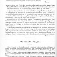 0450 - Page 432 - Analyses. Neurologie. Études spéciales. Glandes à sécrétion interne et syndromes glandulaires. Fréquence et signification de la dysfonction du système des sécrétions internes dans la débilité mentale, par Carey Pratt Mac Cord et H. A. Haynes, New-York med. Journ..., Collected Papers from Research Lab. Parks Davis... / Observations sur l'activité fonctionnelle des surrénales dans l'état de santé et dans les maladies, par W. Cramer. Sixth Scientific Report on the Investigations of the Imperial Cancer Resarch Fund... / Ouvrages reçus