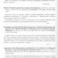 0520 - Page 502 - Analyses. Neurologie. Études spéciales. Glandes à sécrétion interne et syndromes glandulaires. Syndrome pluriglandulaire (Hyposurrénalisme, hypopituitarisme, hypoovarisme, état lymphatique et splénomégalie), par Vincenzo Fici..., Riforma medica... / Alopécie peladoïde généralisée d'origine surrénalienne, par Balzer et R. Barthélemy, Bull. de la Soc. française de dermatologie et de syph... / Pemphigus successif à kystes épidermiques avec syndrome endocrinien. Ses rapports avec l'hérédo-spécificité. Amélioration par le traitement polyopothérapique, par Hudelo et Montlaur, Bull. le la Soc. franç. de dermatologie... / Association d'une pigmentation considérable et d'un lichen de la muqueuse buccale au cours d'une insuffisance surrénale fruste, par Crouzon et Bouttier, Bull. et mém. de la Soc. méd. des hôpitaux de Paris... / Grippe, insuffisance surrénale et psychose maniaque-dépressive, par Santin C. Rossi, Anales de la Facultad de Med. de Montevideo...