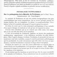 0623 - Page 605 - Réunion neurologique annuelle (3-4 juin 1921). Discussion. Anatomie pathologique. Le liquide céphalo-rachidien dans la maladie de Parkinson et les syndromes parkinsoniens, par M. Belarmino Rodriguez... / Physiologie pathologique. Sur la pathogénèse de la maladie de Parkinson, par le Prof. Viggo Christiansen...
