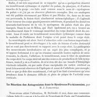 0631 - Page 613 - Réunion neurologique annuelle (3-4 juin 1921). Discussion. Physiologie pathologique. Physiologie pathologique de la rigidité et du tremblement parkinsoniens, par M. S. A. Kiener Wilson... / La réaction des antagonistes dans le syndrome parkinsonien, par M. J. Jarkowski