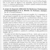 0711 - Page 691 - Réunion neurologique annuelle (3-4 juin 1921). Discussion. Diagnostic. Diagnostic différentiel du parkinsonisme postencéphalitique, par M. J.-A. Sicard / A propos du diagnostic différentiel des syndromes parkinsoniens postencéphalitiques et de la maladie de Parkinson classique, par M. A. Florès... / Sur le diagnostic différentiel entre la maladie de Parkinson classique et le syndrome parkinsonien des encéphalitiques, par M. A. Mendicini...