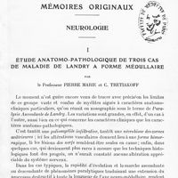 0801 - Page 777 - Mémoires originaux. Neurologie. I. Étude anatomo-pathologique de trois cas de maladie de Landry à forme médullaire, par le Professeur Pierre Marie et C. Trétiakoff
