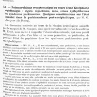 0871 - Page 843 - Société de neurologie de Paris. Séance du 7 juillet 1921. Communications et présentations. X. L'action de bromhydrate de cicutine sur les paraplégies en flexion et sur l'automatisme médullaire, par MM. Pierre Marie, H. Bouttier et J.-R. Pierre / XI. Polymorphisme symptomatique au cours d'une encéphalite épidémique : algies, myoclonies, zona, crises épileptiformes et syndrome parkinsonien. Quelques considérations sur l'état mental dans le parkinsonisme post-encéphalitique, par M. G. Jacquin...