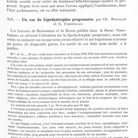 0875 - Page 847 - Société de neurologie de Paris. Séance du 7 juillet 1921. Communications et présentations. XI. Polymorphisme symptomatique au cours d'une encéphalite épidémique : algies, myoclonies, zona, crises épileptiformes et syndrome parkinsonien. Quelques considérations sur l'état mental dans le parkinsonisme post-encéphalitique, par M. G. Jacquin... / XII. Un cas de lipodystrophie progressive, par Ch. Mirallié et G. Fortineau