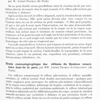 0909 - Page 881 - Congrès des aliénistes et neurologistes de France et des pays de langue française. XXVe session. - Luxembourg-Metz. - 1er-6 août 1921. Communications diverses. I. Neurologie. Le cinématographe dans l'enseignement neurologique, par M. Long... / La réactivité locale du muscle pilo-moteur privé de son innervation ; antagonisme entre la réaction locale et le réflexe, par M. André-Thomas... / Etude cinématographique des réflexes du système musculaire lisse de la peau, par MM. André-Thomas et Comandon... / Agitation et rigidité musculaire : contribution anatomo-clinique, par M. Anglade...