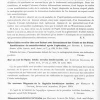 0950 - Page 924 - Analyses. Neurologie. Études spéciales. Dystrophies. Maladie osseuse de Paget. Excellente réparation des os après opération chirurgicale, par Robert Abbe..., Journal of the Americ. med. Assoc... / Maladie de Paget localisée à un seul os long, par E. de Massary et Léchelle. Bull. et mém. de la Soc. méd. des hôpitaux... / Spina bifida occulta chez une enfant avec incontinence des urines et des fèces, amélioration du contrôle vésical après l'opération, par Jérome S. Léopold. Journ. of the Americ. med. Assoc... / Sur un cas de spina bifida occulta lombo-sacrée, par Lorenzo Coleschi, Riforma med... / Un nouveau stigmate de la syphilis héréditaire tardive, par Mariano R. Castex, Prensa med. argentina... / Côtes surnuméraires cervicales, par Maurice Dubois..., Arch. méd. belges... / Déformations hippocratiques d'une seule main produites par un anévrisme artérioso-veineux huméral, par Félix Regnault, Bull. et mém. de la Soc. méd. des hôpitaux de Paris...