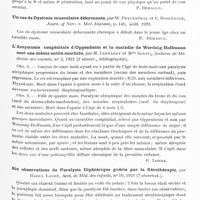 1207 - Page 1173 - Analyses. Neurologie. Études générales. Sémiologie. La migraine chez les enfants, par J. Comby, Arch. de méd. des enfants... / Syphilis et descendance, par Burton Peter Thom, J. Nerv. a. Ment. Diseases... / Un cas de dystonie musculaire déformante, par W. Frauenthal et C. Rosenheck, Journ. of Nerv. a. Med. Diseases... / L'amyotonie congénitale d'Oppenheim et la maladie de Werdnig-Hoffmann sont une même entité morbide, par M. Leenardt et Mlle Sentis, Archives de médecine des enfants... / Six observations de paralysie diphtérique guérie par la sérothérapie, par Raoul Labbé, Arch. de méd. des enfants... / Un cas de neurofibromatose généralisée, par J. Comby, Arch. de méd. des enfants...