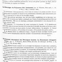 0159 - Page 127 - Analyses. Neurologie. Études spéciales. Nerfs crâniens. Les grandes névralgies du trijumeau et leur traitement chirurgical d'après une expérience basée sur 332 opérations sur le ganglion de Gasser. Premier mémoire, par Harvey Cushing, American Journal of medical Sciences... / La névralgie du trijumeau. Son traitement, par de Martel, Paris méd... / Traitement chirurgical des névralgies faciales. La neurotomie rétrogastérienne, par T. de Martel, Bull. et mém. de la Soc. de chirurgie de Paris... / Deux neurotomies rétrogassériennes, par T. de Martel, Bull. et mém. de la Soc. de chirurgie...