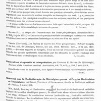 0517 - Page 485 - Analyses. Neurologie. Études spéciales. Nerfs périphériques. Sur les paralysies dissociées des nerfs périphériques consécutives aux traumatismes de guerre, par G. Mingazzini et G. Fumarola. Il Policlinico (sezione medica)... / Radiculités, diagnostic et interprétation, par Edward E. Mayer... Journal of the American medical Association... / Guérison par la radiothérapie de névralgies graves d'origine radiculaire et tronculaire, par Belot, Tournay et Dechambre. Société de radiologie médicale de France... / La conception pathogénique des névralgies dites primitives et leur traitement radiothérapique, par A. Zimmern. Paris médical...