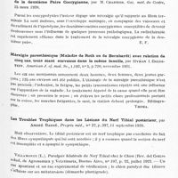 0539 - Page 507 - Analyses. Neurologie. Études spéciales. Nerfs périphériques. Cas de paralysie lombo-sacrée (traumatique), par G. B. Hassin, Journal of the Americ. med. Association... / Névralgies coccygiennes. Le syndrome douloureux du filum terminale et de la deuxième paire coccygienne, par M. Chartier. Gaz. méd. du Centre... / Méralgie paresthésique (Maladie de Roth ou de Bernhardt) avec relation de cinq cas, trois étant survenus dans la même famille, par Hyman I. Goldstein. American J. of med. Sc... / Les troubles trophiques dans les lésions du nerf tibial postérieur, par André Barbé. Progrès méd...