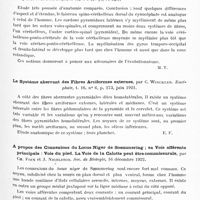 0635 - Page 599 - Analyses. Neurologie. Études générales. Anatomie. Etudes sur l'anatomie comparée de la substance grise centrale chez les vertébrés (Studien zur vergleichenden Anatomie des zentralen Höhlengraus bei den Wirbeltieren), par H. Zweig (lab. du Pr. Marburg. Vienne). Jahrbucher für Psychiatrie und Neurologie... / Contribution à l'étude du trajet de quelques voies du système nerveux central chez le cynocephalus papias (P. z. stadium des Verlauf einiger Bahnen des Zentralnersensystems des C. P.), par le Prof. Mingazzini... Jahrbucher für Psychiatrie u. Neurologie... / Le système aberrant des fibres arciformes externes, par C. Winckler. Encéphale... / A propos des connexions du Locus Niger de Soemmering ; sa voie afférente principale : voie du pied. La voie de la calotte peut être commissurale, par Ch. Foix et J. Nicolesco. Soc. de biologie...