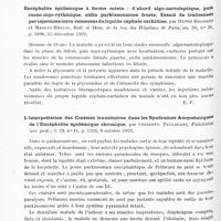0650 - Page 614 - Analyses. Neurologie. Études spéciales. Maladies infectieuses. Syphilis vertébrale dorsale inférieure à forme de scoliose : compression médullaire avec poussées parétiques intermittentes. Atrophie optique, par H. Roger, G. Aymès et L. Pourtal. Comité méd. Bouches-du-Rhône... / Encéphalite épidémique à forme mixte : d'abord algo-narcoleptique, puis mono-myo-rythmique, enfin parkinsonienne fruste. Essais de traitement par injections intra-veineuses du liquide céphalo-rachidien, par Henri Bourges et Marcel Breuil. Bull. et mém. de la Soc. des hôpitaux de Paris... / L'interprétation des cinésies transitoires dans les syndromes amyostatiques de l'encéphalite épidémique chronique, par Gieseppe Pellacani, Policlinico (sez. prat.)...