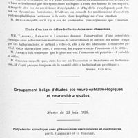 0161 - Page 109 - Sociétés. Société de psychiatrie. Séance du 24 juin 1926. Présentation de malade. Accidents pithiatiques / Etude d'un cas de délire hallucinatoire avec obsessions / Groupement belge d'études oto-neuro-ophtalmologiques et neuro-chirurgicales. Séance du 23 juin 1926. Polynévrite alcoolique avec phénomènes vestibulaires et cochléaires, par G. Cambrelin et G. Hidguet