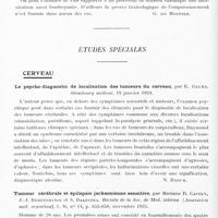 0178 - Page 126 - Analyses. Neurologie. Études générales. Sémiologie. Deux cas d'intoxication par le gaz avec altération de la barrière ecto-mésodermique du cerveau, par F. de Allende Navarro. Arch. suisses de neurologie et de psychiatrie... / Études spéciales. Cerveau. Le psycho-diagnostic de localisation des tumeurs du cerveau, par E. Gelma. Strasbourg médical... / Tumeur cérébrale et épilepsie jacksonienne sensitive, par Mariano R. Castex, J.-J. Beretervide et S. Balestra. Revista de la Soc. de Med. interna (Asociacion med. ergentina)...