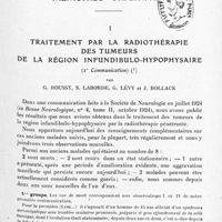 0181 - Page 129 - Mémoires originaux. I. Traitement par la radiothérapie des tumeurs de la région infundibulo-hypophysaire (2e communication), par G. Roussy, S. Laborde, G. Lévy et Bollack
