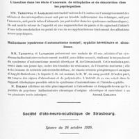 0547 - Page 491 - Sociétés. Société de psychiatrie. Séance du jeudi 21 octobre 1926. Délire imaginatif de grandeur. Conséquences médico-légales / L'insuline dans les états d'anorexie, de sitiophobie et de dénutrition chez les psychopathes / Hallucinose (syndrome d'automatisme mental), syphilis héréditaire et alcoolisme / Société d'oto-neuro-oculistique de Strasbourg. Séance du 26 octobre 1926. Signe d'Argyll-Robertson chez un tabétique évoluant vers l'immobilité pupillaire complète, par M. Weill et P.-A. Dreyfus
