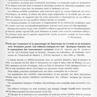 0557 - Page 501 - Analyses. Neurologie. Études générales. Physiologie. Etudes expérimentales sur le système nerveux. Sur la localisation centrale des réflexes cochléaires, par Spiegel et Tamao Kakeshita. Pläger's Archiv für die gesamte Physiologie des Menschen une der Tiere... / Etude sur l'anatomie et la physiologie du labyrinthe de l'oreille et du huitième nerf. Première partie. Les réflexes toniques de l'oeil : quelques données sur le mécanisme des mouvements oculaires..., par R. Lorente de No... Travaux du laboratoire de recherches biologiques de l'Université de Madrid...