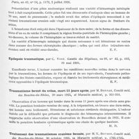 0563 - Page 507 - Analyses. Neurologie. Études spéciales. Cerveau. Balle intracrânienne méconnue. Epilepsie tardive, par L. Babonneix et J. Mornet, Bull. et mém. de la Soc. méd. des hôpitaux de Paris... / Hématome enkysté de la convexité du cerveau strictement intradural, par P. Harvier, J. Rache et J. Blum. Bull. et mém. de la Soc. méd. des hôpitaux de Paris... / Epilepsie traumatique, par C. Vogt. Gazette des hôpitaux... / Traumatisme fermé du crâne, mort 11 jours après, par M. Bonnat, Comité méd. des Bouches-du-Rhône..., et Marseille médical... / Traitement des traumatismes crâniens fermés, par M. Y. Bourde. Comité méd. des Bouches-du-Rhône..., in Marseille médical...