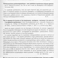 0573 - Page 517 - Analyses. Neurologie. Études spéciales. Infections et intoxications. Lésions de la région lenticulaire et du locus niger dans le parkinson postencéphalitique (Neuron destruction in postencephalitic paralysis agitans. A micrometric study of the lenticular region and substantia migra), par J. Chamley M. Kinley et Lawrence R. Gowan. Arch. of Neurology and Psychiatry... / Parkinsonisme postencéphalitique avec palilalie et syndrome adiposo-génital, par G. Giraud et Guibal. Soc. des sc. biol. et méd. de Montpellier et du Languedoc... / Sur le spasme de torsion et les syndromes analogues survenus à la suite de l'encéphalite épidémique (Ueber Torsiondystonien und verwandte Symptomenkomplexe im Gefolge von Encephalitis epidemica), par R. Bing et L. Schwartz... Archives suisses de neurol. et psych... / Sur les désordres de la motilité et du tonus musculaire dans les états parkinsoniens, par R. Cruchet... Presse médicale...