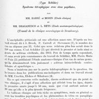 0597 - Page 541 - Mémoires originaux. II. Encéphalite périaxiale diffuse (type Schilder). Syndrome tétraplégique avec stase papillaire, par MM. Barré et Morin (étude clinique) et MM. Draganesco et L. Reys (étude anatomopathologique). (Travail de la clinique neurologique de Strasbourg)