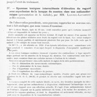 0630 - Page 574 - Société de neurologie de Paris. Séance du 2 décembre 1926. Communications et présentations. III. Syndrome excito-moteur cervico-facial avec crises toniques d'élévation des yeux d'origine encéphalitique (présentation de la malade), par MM. Laignel-Lavastine et Bourgeois / IV. Spasmes toniques intermittents d'élévation du regard avec myoclonies de la houppe du menton chez une mélanodermique (présentation de la malade), par MM. Laignel-Lavastine et Bourgeois