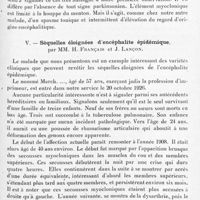 0631 - Page 575 - Société de neurologie de Paris. Séance du 2 décembre 1926. Communications et présentations. IV. Spasmes toniques intermittents d'élévation du regard avec myoclonies de la houppe du menton chez une mélanodermique (présentation de la malade), par MM. Laignel-Lavastine et Bourgeois / V. Séquelles éloignées d'encéphalite épidémique, par MM. H. Français et J. Lançon