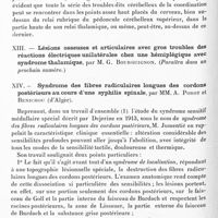 0660 - Page 604 - Société de neurologie de Paris. Séance du 2 décembre 1926. Communications et présentations. XII. Syndrome cérébello-thalamique supérieur, par Ch. Foix, J.-A. Chavany et P. Hillemand / XIII. Lésions osseuses et articulaires avec gros troubles des réactions électriques unilatérales chez une hémiplégique avec syndrome thalamique, par M. G. Bourguignon / XIV. Syndrome des fibres radiculaires longues des cordons postérieurs au cours d'une syphilis spinale, par MM. A. Porot et Benichou...