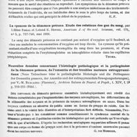 0711 - Page 655 - Analyses. Psychiatrie. Études spéciales. Psychoses constitutionnelles. Le point de vue d'Adolf Meyer sur la démence précoce, par Henri Flournoy..., Encéphale... / La cyanose de la démence précoce. Etude des relations des gaz du sang, par Lillian Segal et Leland E. Hinsie, American J. of the med. Sciences... / Nouvelles données concernant l'histologie pathologique et la pathogénèse de la démence précoce, de l'amentia et des troubles moteurs extrapyramidaux (Neue Tatsachene üder ie pathologische Histologie und die Pathogenes der Dementia praecox, der Amentia und der extrapyramidale Bewegungsstorungen), par V.-M. Buscaino..., Archives suisses de neurol. et psych... / Recherches expérimentales sur le sang des déments précoces, 1re note, par Felice Balfi, Neurologica...