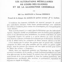 0070 - Page 14 - Mémoires originaux. II. Les altérations médullaires au cours des gliomes et de la gliomatose cérébrale, par MM. Ivan Bertrand et Nestore Chersich. Travail de la clinique des maladies du système nerveux : Pr G. Guillain