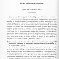 0198 - Page 138 - Sociétés. Société médico-psychologique. Séance du 28 novembre 1927. Meurtre impulsif et syphilis encéphalitique, par P. Guiraud et A. Thomas / Délires émotionnels de persécution à deux avec représentation imaginaire et réactions agressives de défense par inadaptabilité au milieu social, par M. M. Courbon et Plouffe