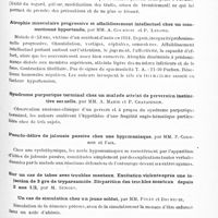 0499 - Page 439 - Sociétés. Société clinique de médecine mentale. Séance du 20 février 1928. Un cas d'épilepsie avec aura prolongée. Ovariotomie et recrudescence des accès, par Mlle Serin et J. Picard / Atrophie musculaire progressive et affaiblissement intellectuel chez un commotionné hypertendu, par MM. A. Courtois et P. Lelong / Syndrome purpurique terminal chez un malade atteint de perversion instinctive sexuelle, par MM. A. Marie et P. Chataignon / Pseudo-délire de jalousie passive chez une hypomaniaque, par MM. P. Courbon et Fail / Un cas de simulation chez un jeune soldat, par MM. Folly et Brunérie / Syndrome hébéphrénique avec atteinte neuro-épithéliale, par P. Guiraud