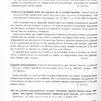 0516 - Page 456 - Analyses. Neurologie. Etudes spéciales. Moelle. Syringomyélie segmentaire macrosomique du membre supérieur droit avec pseudo-hypertrophie musculaire et grandes altérations osseuses d'origine infectieuse neuro-ascendante, par Mario Soto et Luis E. Ontaneda. Rivista argentina de Neurologia, Psiuiatria y Medicina legal... / L'épreuve lipiodolée dans les tumeurs de la moelle épinière (Lipiodol-test in tumours of the spinal cord), par B. Brower et Ign. Oljenick... Acta Psychiatrica et Neurologica... / Lipiodol intrarachidien (Lipiodol intrarraquideo), par Vivente Dimitri et Manuel Balado. Archivos argentinos de Neurologia... / Sur un accident postopératoire insolite (Paralysie spinale flasque chez une jeune fille opérée d'ovariectomie bilatérale pour tumeur), par Cosimo Leo. Policlinico, sez. prat...