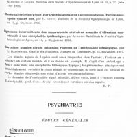 0525 - Page 465 - Analyses. Neurologie. Etudes spéciales. Infections et intoxications. Syndromes hystériques, attaques végétatives et états hallucinatoires paranoïdes dans la mésencéphalite (Sindromi isteriche, attacchi vegerativi e stati alucinatori-paranoidi nella mentencefalite), par G. Calligaris et E. Sartorelli. Policlinico, sez. med... / Certaines ataxies aiguës infantiles relèvent de l'encéphalite léthargique, par L. Babonneix. Gazette des hôpitaux, numéro du centenaire... / Psychiatrie. Études générales. Sémiologie. Auto-observation d'hallucinations visuelles, par P. Quercy. Journal de psychologie normale et pathologique...