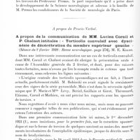 0588 - Page 528 - Société de neurologie de Paris. Séance du 29 mars 1928. Nécrologie [M. le Professeur Pitres] / A propos du procès-verbal. A propos de la communication de MM. Lucien Cornil et P. Chalnot intitulée : « torticolis convulsif avec dyscinésie de décérébration du membre supérieur gauche. » (Séance du 2 février 1928 ; revue neurologique, page 274), M. E. Krebs