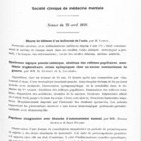 0799 - Page 739 - Sociétés. Société de psychiatrie. Séance du 26 avril 1928. Roman policier. Du délire type hallucinatoire chronique au délire d'imagination / Société clinique de médecine mentale. Séance du 23 avril 1928. Moyen de défense d'un halluciné de l'ouïe, par M. Leroy / Syndrome algique pseudo-tabétique, abolition des réflexes pupillaires, anesthésie trigémellaire, crises épileptiques chez un ancien commotionné de guerre, par MM. R. Dupouy et A. Courtois / Psychose imaginative avec ébauche d'automatisme mental, par MM. Roger Dupouy et Jean Picard / Un cas de maladie d'Alzheimer, par MM. Trénel et Coulloudon