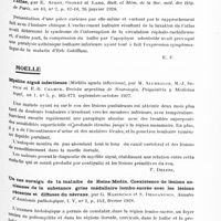 0835 - Page 775 - Analyses. Neurologie. Études spéciales. Protubérance et bulbe. Sur un cas de paralysie bulbaire subaiguë débutant par des troubles psychiques, par Aug. Ley et Lude Van Bogaert. Journal de neurologie et de psychiatrie... / Syndrome de myasthénie bulbaire inférieure. Compression du bulbe par l'apophyse odontoïde remontée dans le trou occipital du fait d'une luxation de l'atlas, par E. Apert, Odinet et Lang. Bull. et mém. de la Soc. méd. des hôp. de Paris... / Moelle. Myélite aiguë infectieuse (Mielitis aguda infecciosa), par M. Alurralde, M.-J. Sepich et E.-B. Cramer. Revista argentina de Neurologia, Psiquiatria y Medicina legal... / Un cas suraigu de la maladie de Heine-Medin. Coexistance de lésions anciennes de la substance grise médullaire lombo-sacrée avec les lésions récentes et diffuses du névraxe, par G. Marinesco et S. Draganesco. Annales d'anatomie pathologique...