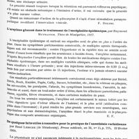 0859 - Page 799 - Analyses. Thérapeutique. Sur un moyen simple pour combattre la rétention urinaire de nature réflexe ou psychique (Sopra un mezzo semplice per combattere la ritenzione urinaria d'indole reflessa, o psichica), par A. Mario Fiamberti. Bolletino della Societa medico chirurgica Bresciana... / L'arsylène glucosé dans le traitement de l'encéphalite épidémique, par Raymond Meynadier. Thèse de Montpellier, 1927 / De quelques faits utiles à connaître pour la pratique de l'anesthésie rachidienne, par René Leriche... Presse médicale...