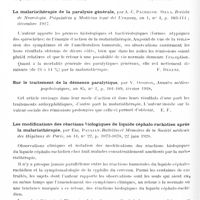 0212 - Page 150 - Analyses. Psychiatrie. Études spéciales. Psychoses organiques. Malariathérapie et examen du liquide céphalo-rachidien dans la paralysie générale (Influence of malarial treatment on the spinal fluid in general paralysis), par Bunker. Arch. of Neurol. and Psych... / La malariathérapie de la paralysie générale, par A.-C. Pachecoe Silva. Revista de Neurologia. Psiquiatria y Medicina legal del Uruguay... / Sur le traitement de la démence paralytique, par V. Ossipov, Annales médico-psychologiques... / Les modifications des réactions biologiques de liquide céphalo-rachidien après la malariathérapie, par Em. Paulian. Bulletins et mémoires de la Société médicale des hôpitaux de Paris...