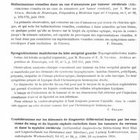 0622 - Page 552 - Analyses. Neurologie. Études spéciales. Cerveau. Sur un cas de tumeur cérébrale avec constatation radiologique positive. Exostose solitaire du clivus (Sopra un caso di tumore cerebrale con reperto radiologico positivo. Esostosi solitaria del clivus), par Ettore Castronovo et Ant. Zagami. Rivista di Patologia nervosa e mentale... / Hallucinations visuelles dans un cas d'amaurose par tumeur cérébrale (Allucinaciones visuales en un caso de amaurosis por tumor cerebral), par I. Mas de Ayala. Revista de Neurologia, Psiquiatria y Medicina legal del Uruguay... / Spongioblastome multiforme du lobe occipital gauche (Espongionblastoma multiforme del lobulo occipital izquierdo), par M. Balado et E. B. Cramer. Archivos argentinos de Neurologia... / L'ablation complète de l'hémisphère cérébral droit dans certains cas de tumeurs de l'encéphale avec hémiplégie (L'asportazione completa dell'emisfero cerebrale destro in alcuni casi di tumori dell'encefalo associati ad emiplegie), par D. Rossi. Annali di Nevroglia...