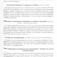 0733 - Page 663 - Sociétés. Société médico psychologique. Séance du 25 mars 1929. Société clinique de médecine mentale. Séance du 18 mars 1929. Démence à marche rapide. Méningo-encéphalite hémorragique avec endo et péri-artérite, par MM. L. Marchand, P. Schiff et A. Courtois / Enervement hystérique et ostéoporose tabétique, par M. Courbon / Phénomènes d'automatisme ambulatoire et syndrome myotonique, par Chatagnon, Trelles et Pouffary / A propos des lipodystrophies, par MM. Chatagnon, Pouffary et Trelles / Délire systématisé de persécution par interprétations ? Tentative de suicide et auto-mutilation