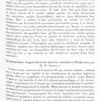 0893 - Page 823 - Société de neurologie de Varsovie. Séance du 16 février 1929. Second cas de ponction aspiratrice interlipiodolée appliquée avec succès dans un cas de tumeur médullaire, par J. Mackiewicz (Service du Dr E. Flatau à l'Hôpital Czyste) / Dysesthésie psychique au cours d'un syndrome thalamique, par J. Mackiewicz (Clinique neurologique du Pr Orzechowski) / Le symptôme linguc-salivaire dans la maladie de Parkinson, par M. W. Sterling